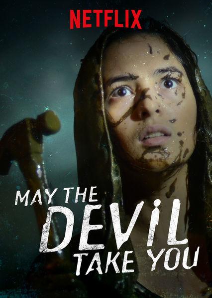 May the Devil Take You: A young woman embarks on a journey to her father`s old villa, seeking answers about his mysterious illness.